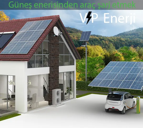 Güneş enerjisinden araç şarj etmek